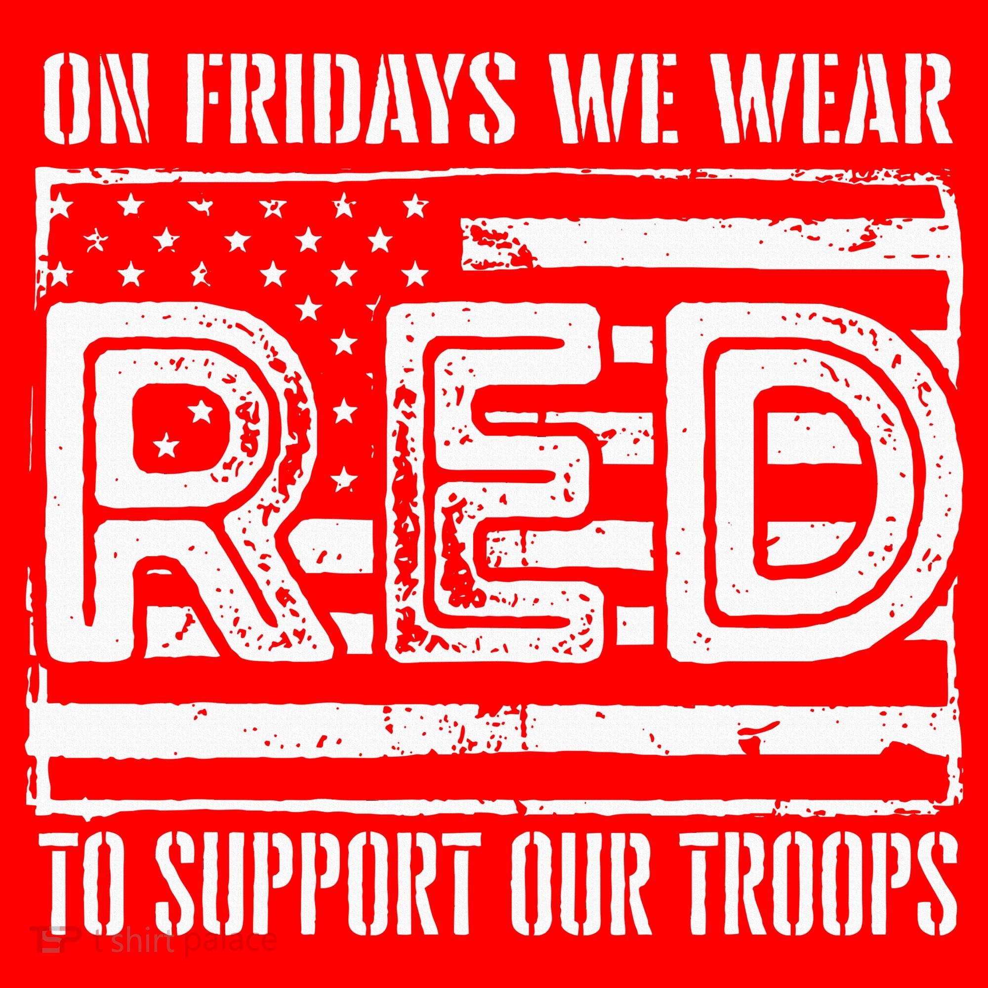 On Fridays We Wear Red To Support Our Troops Red Friday Mousepad