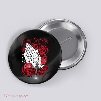 Only God Can Judge Me Red Button
