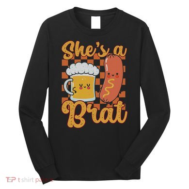 Oktoberfest German Drinking SheS A Brat Couple Matching Long Sleeve Shirt