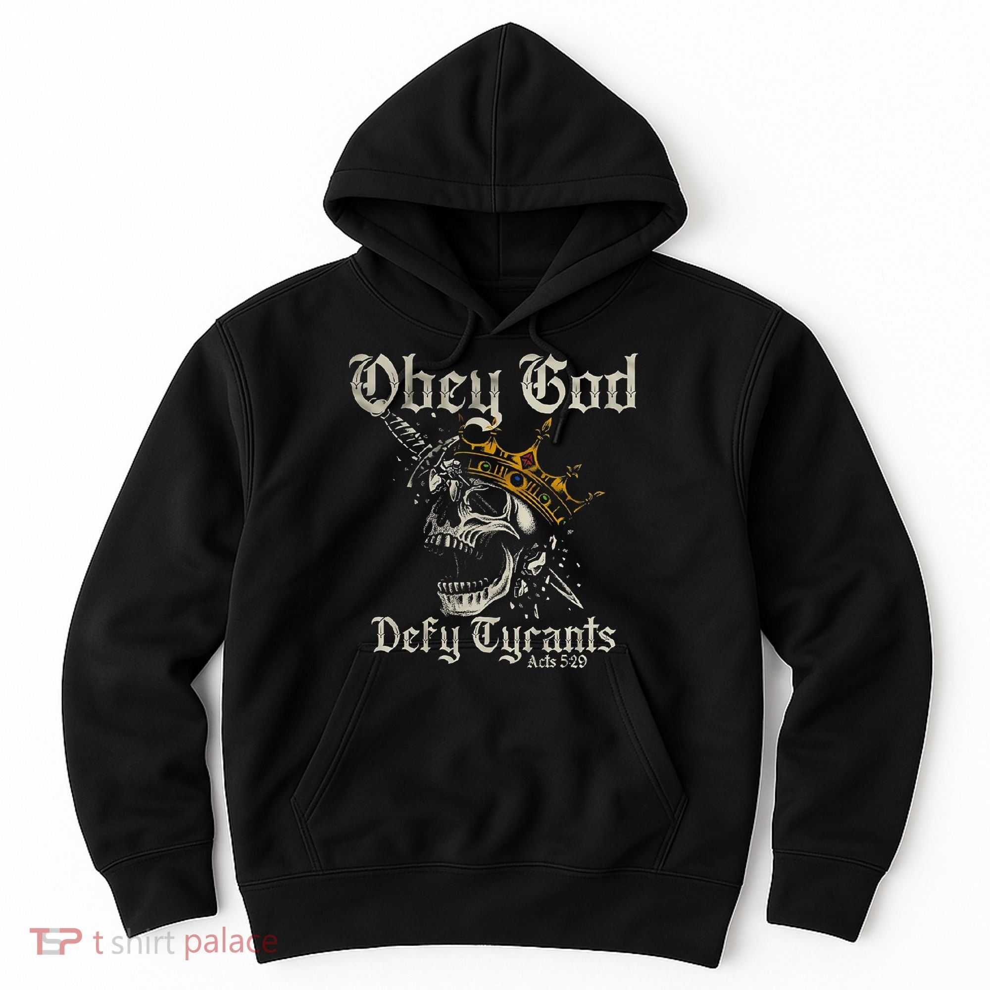 Obey God Defy Tyrants Skull Hoodie