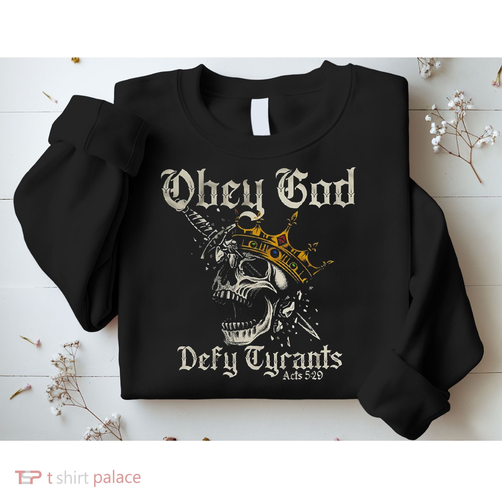 Obey God Defy Tyrants Skull Sweatshirt