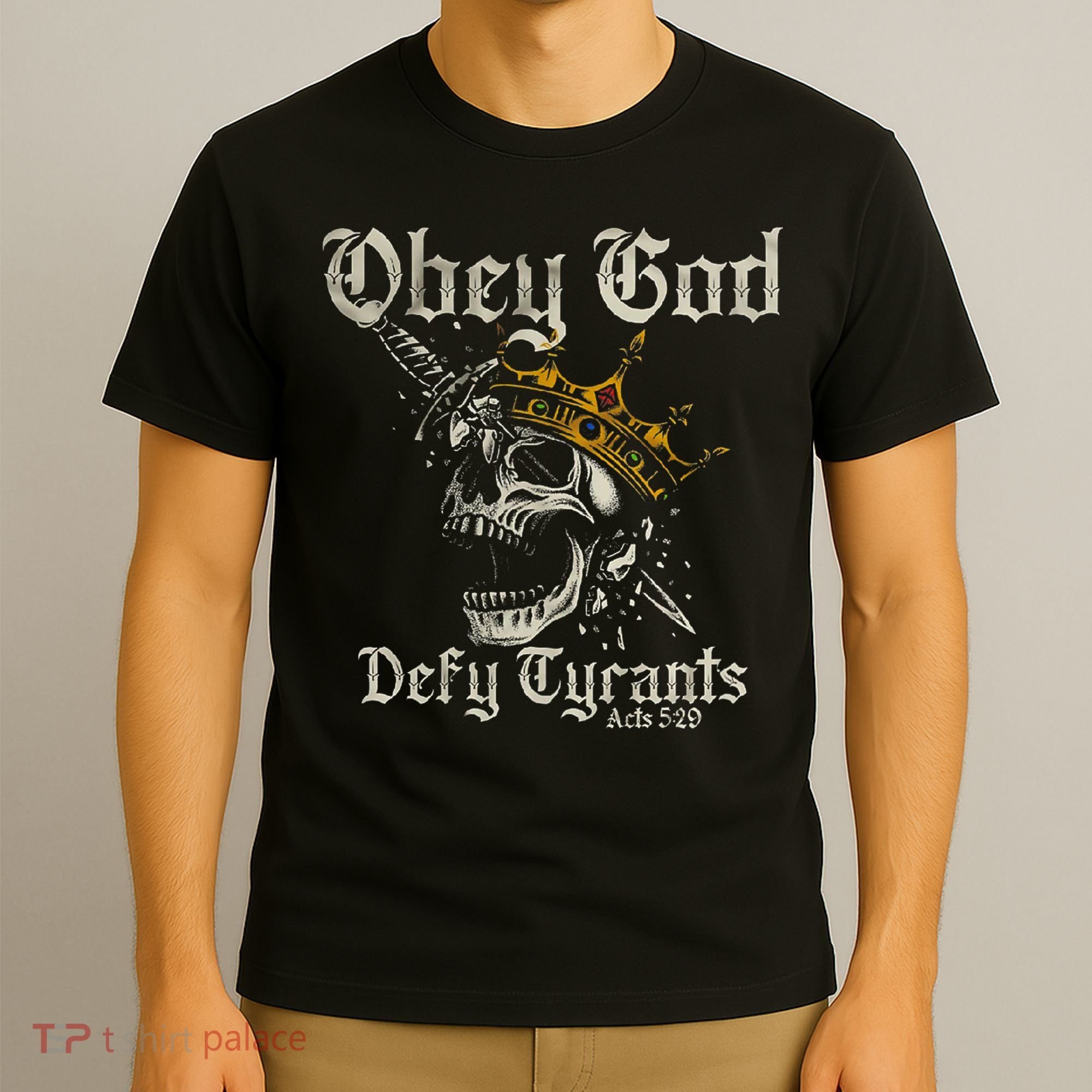 Obey God Defy Tyrants Skull T-Shirt