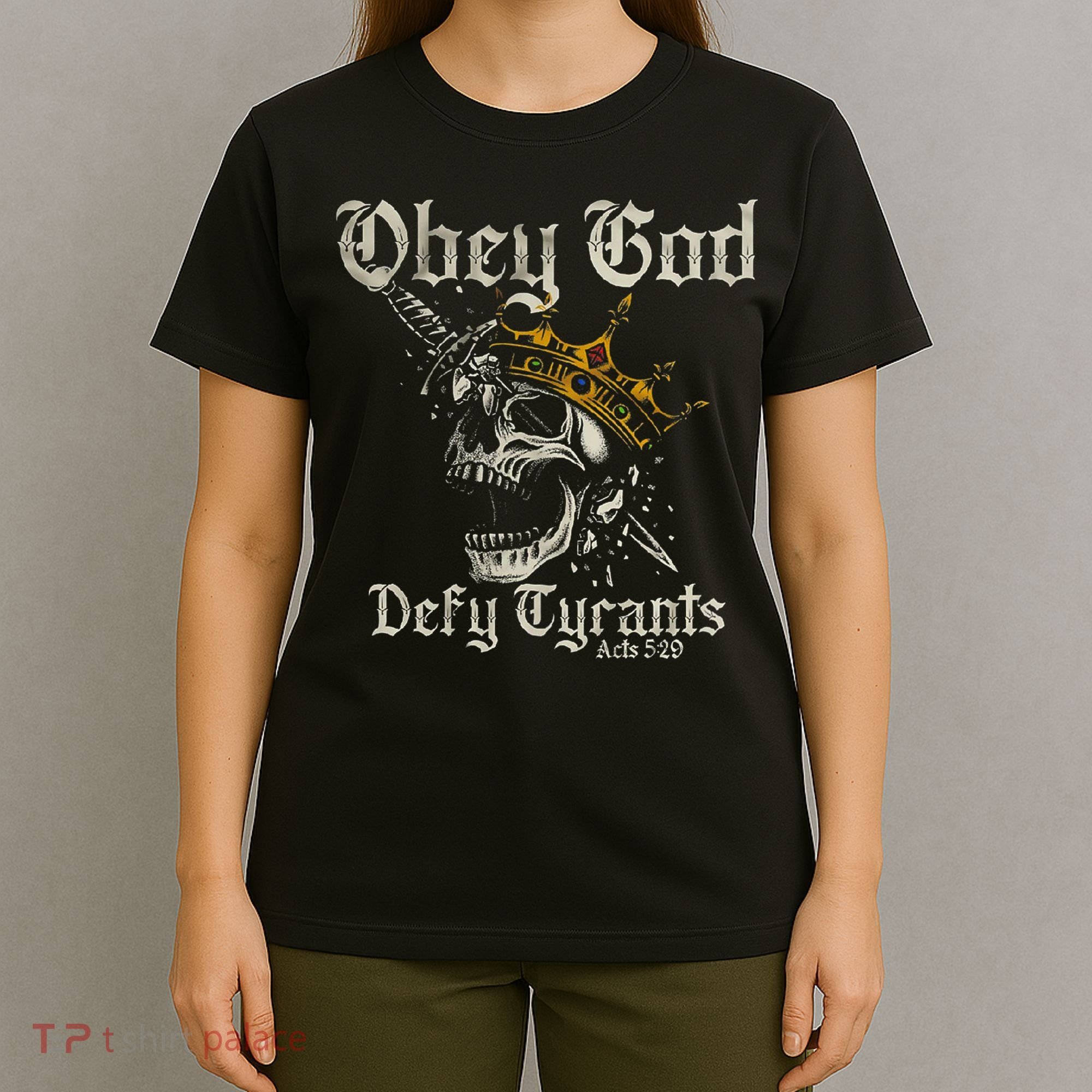 Obey God Defy Tyrants Skull T-Shirt