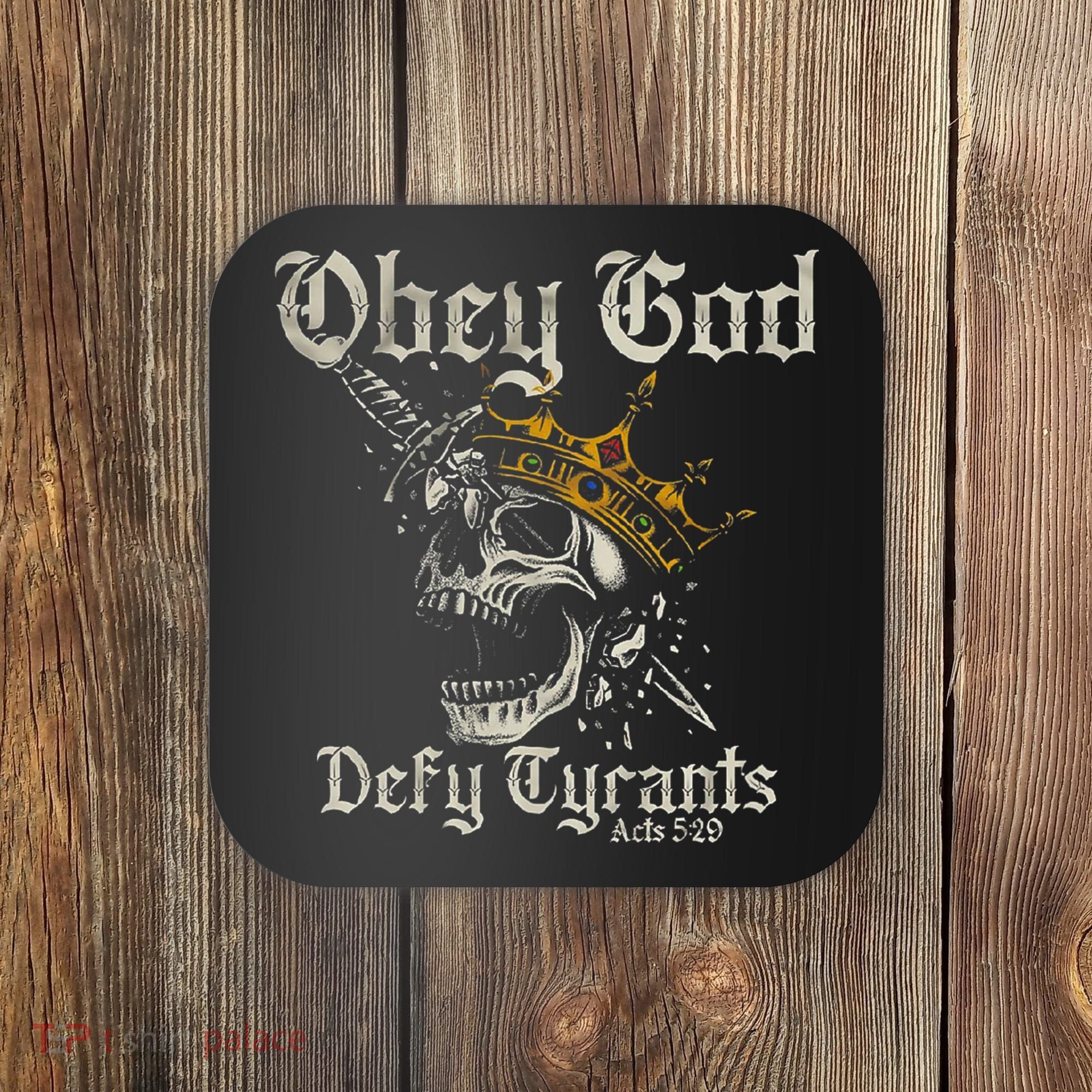 Obey God Defy Tyrants Skull Coaster