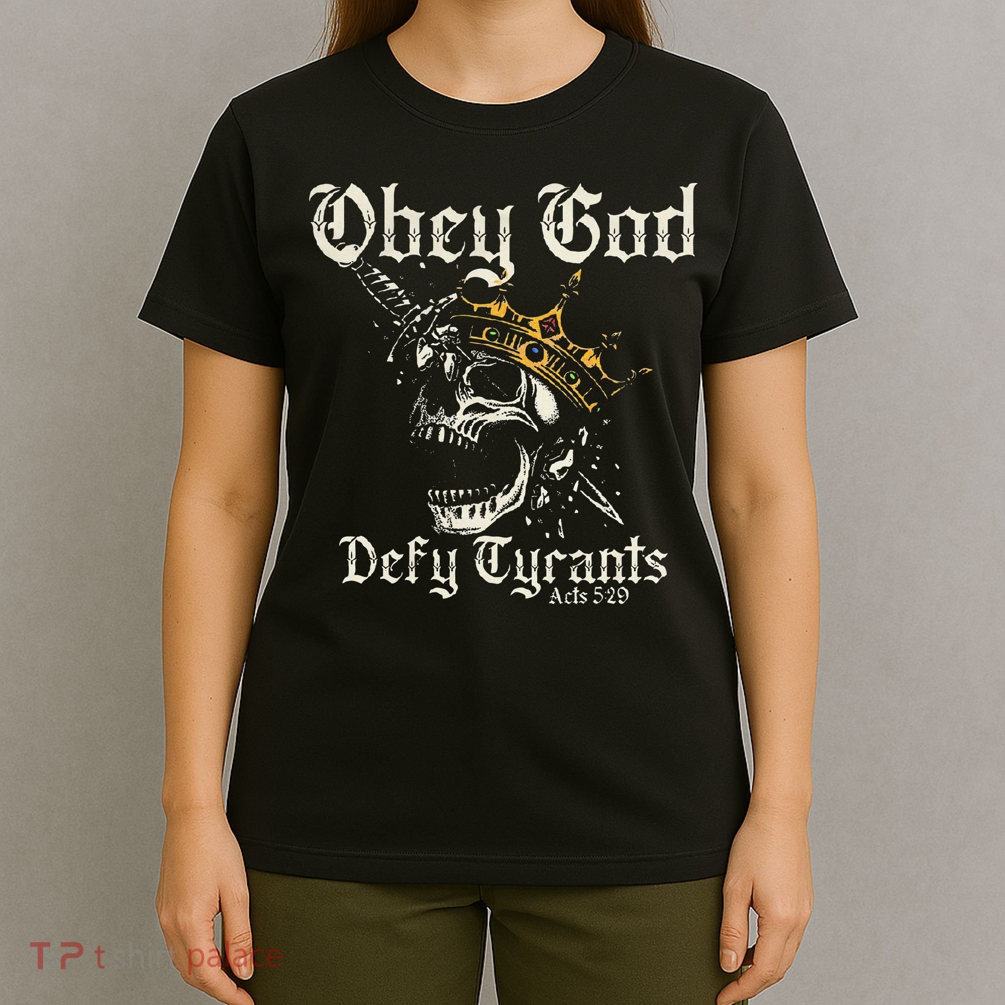 Obey God Defy Tyrants Skull T-Shirt