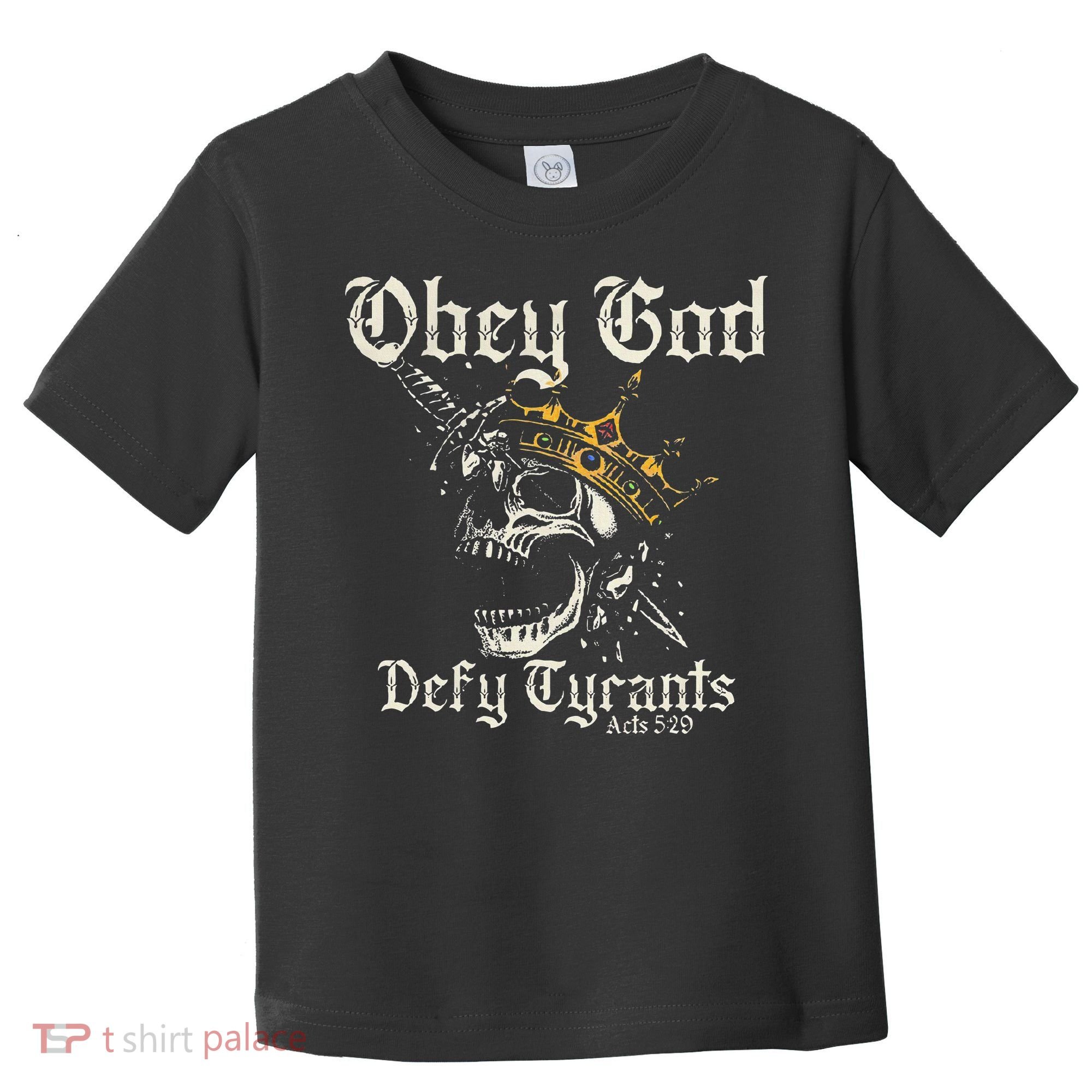 Obey God Defy Tyrants Skull Toddler T-Shirt