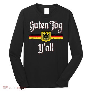 Oktoberfest German Flag Prost Guten Tag YAll Long Sleeve Shirt