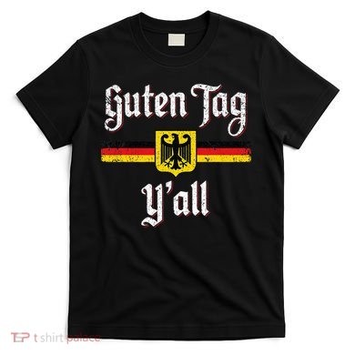 Oktoberfest German Flag Prost Guten Tag YAll T-Shirt
