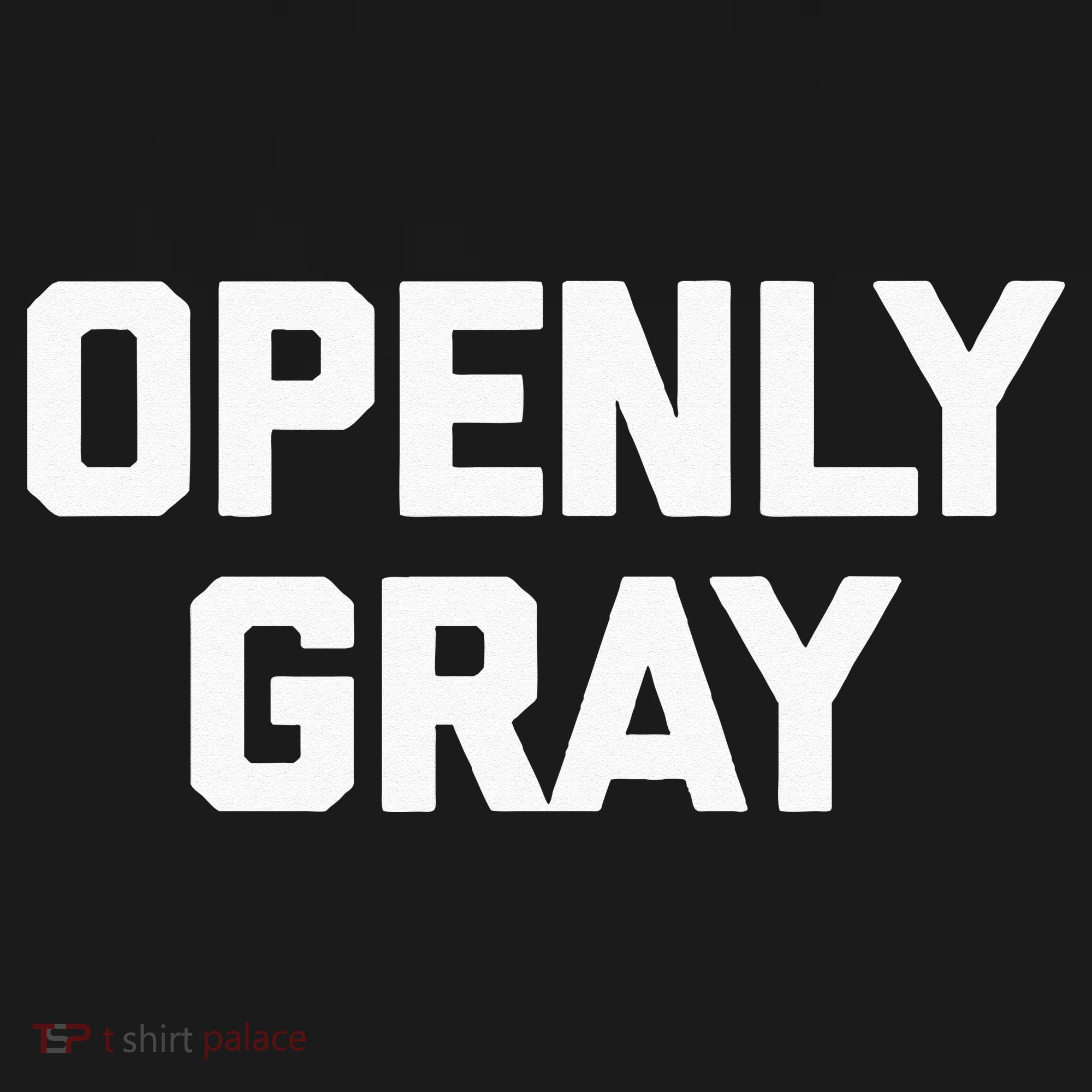 Openly Gray Funny Saying Gray Hair Grey Hair Sweatshirt