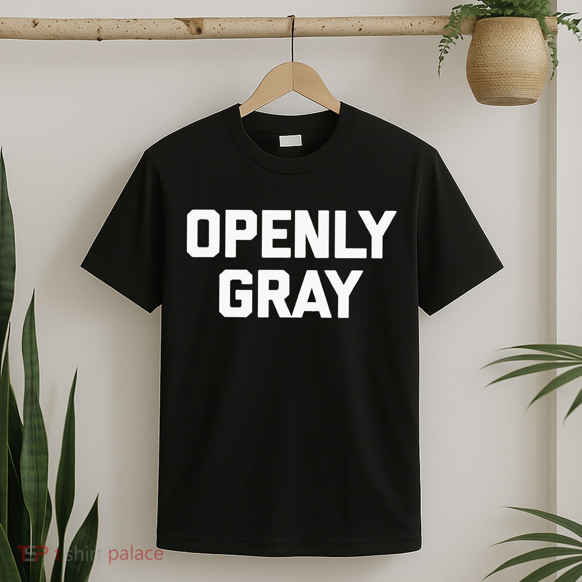 Openly Gray Funny Saying Gray Hair Grey Hair T-Shirt