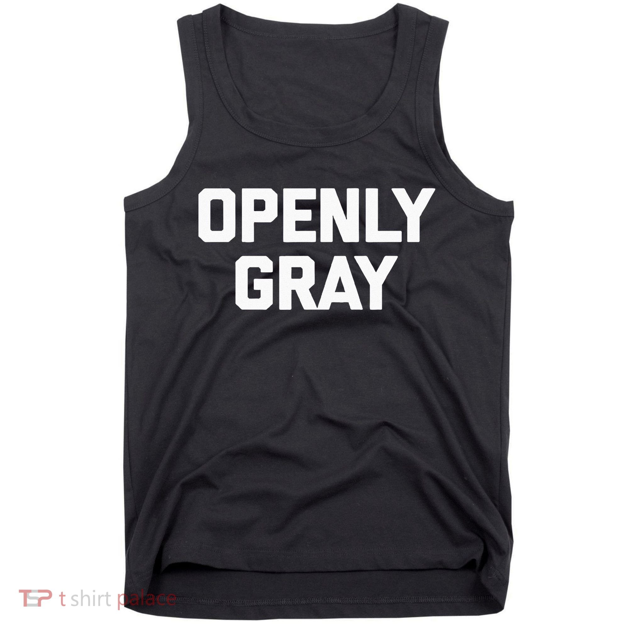 Openly Gray Funny Saying Gray Hair Grey Hair Tank Top