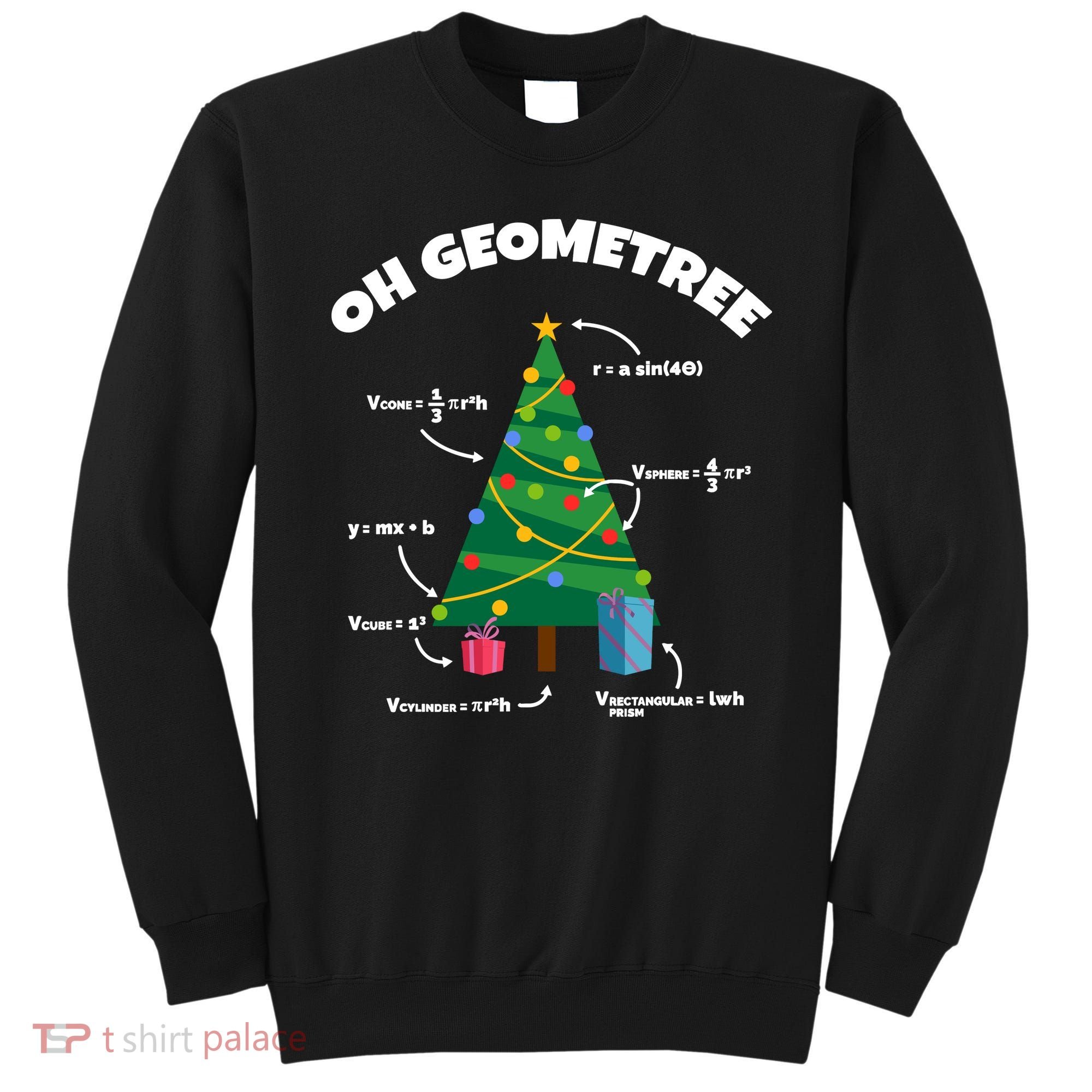 Oh Geometree Funny Christmas Tree Math Teacher Sweatshirt