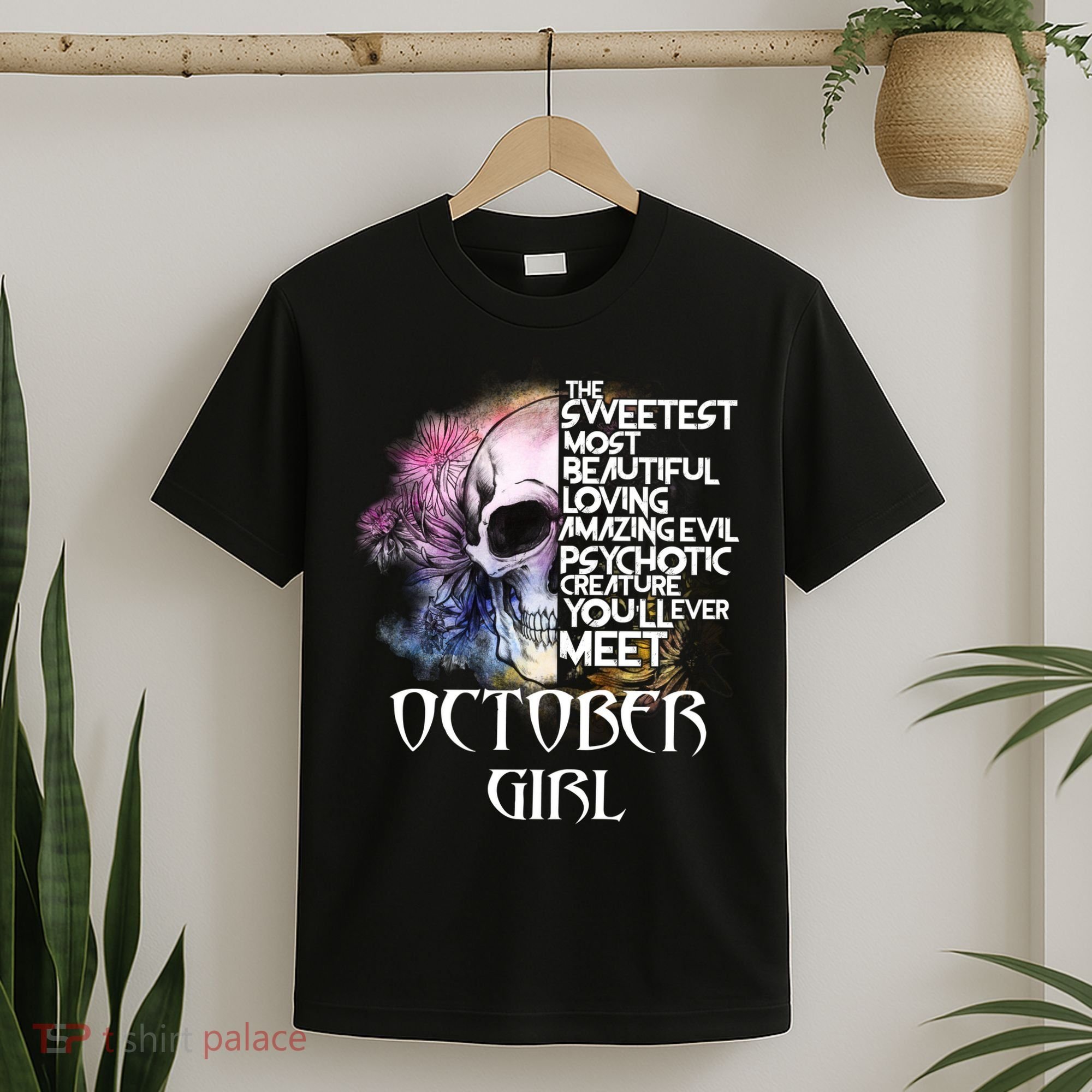 October Girl Funny Birthday Skull Woman T-Shirt