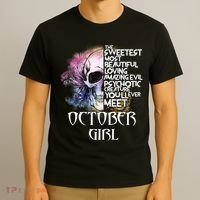 October Girl Funny Birthday Skull Woman T-Shirt thumb 3