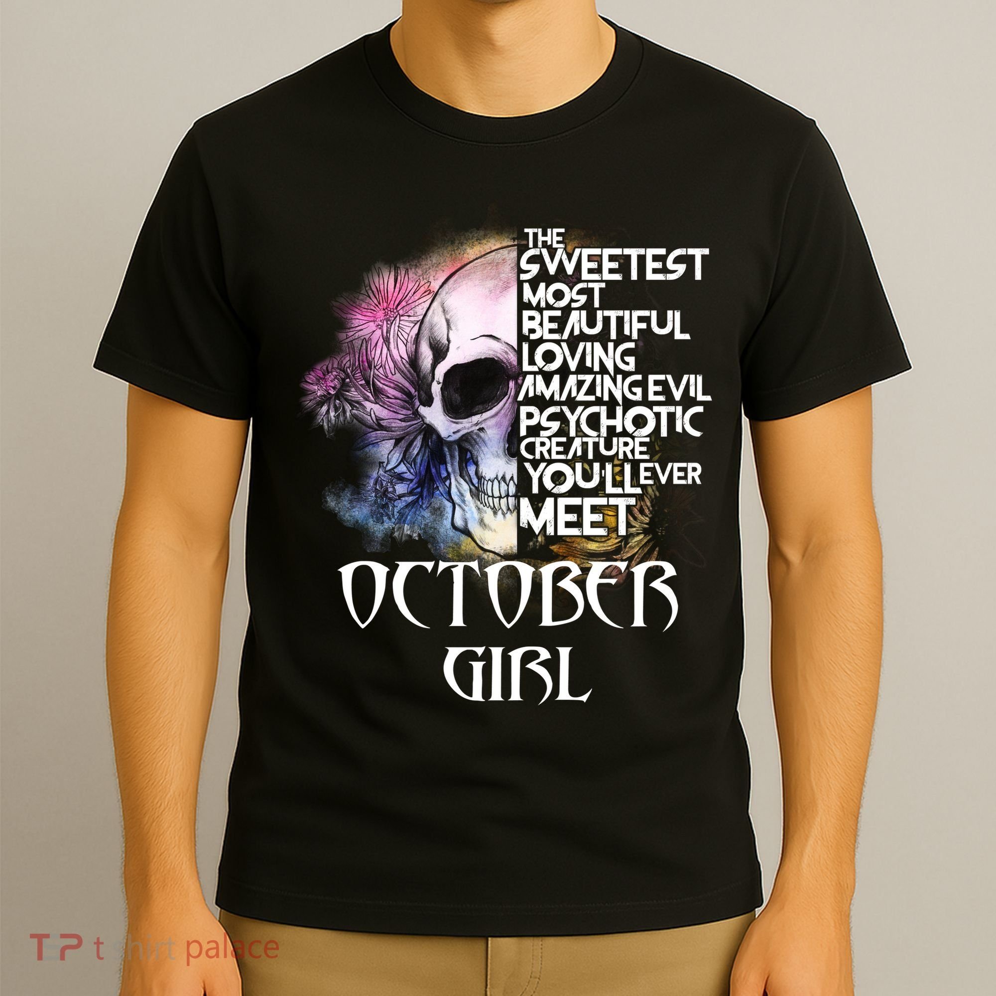 October Girl Funny Birthday Skull Woman T-Shirt