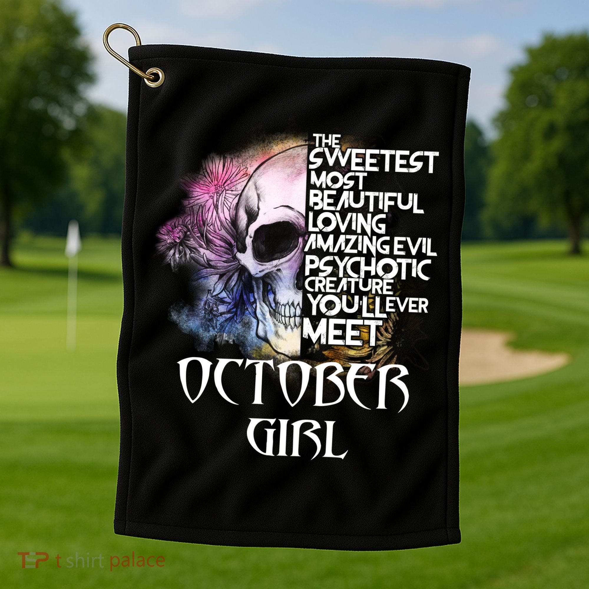 October Girl Funny Birthday Skull Woman Golf Towel