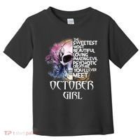 October Girl Funny Birthday Skull Woman Toddler T-Shirt thumb 0