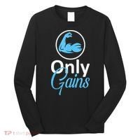 Only Gains Funny Gym Fitness Workout Parody Long Sleeve Shirt thumb 0