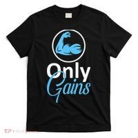 Only Gains Funny Gym Fitness Workout Parody T-Shirt thumb 0