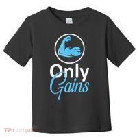 Only Gains Funny Gym Fitness Workout Parody Toddler T-Shirt thumb 0