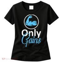 Only Gains Funny Gym Fitness Workout Parody Women's T-Shirt thumb 0