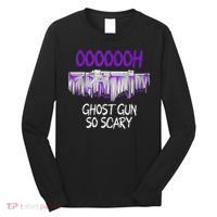 Oh Ghost Gun So Scary Long Sleeve Shirt thumb 0