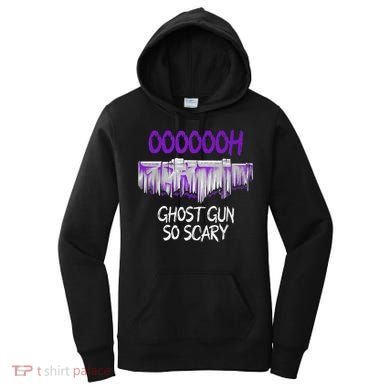 Oh Ghost Gun So Scary Women's Hoodie