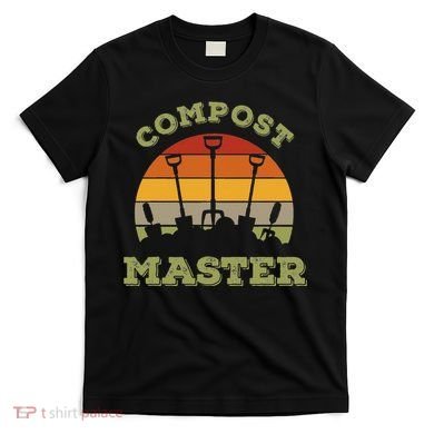 Organic Gardening Or Compost Master T-Shirt