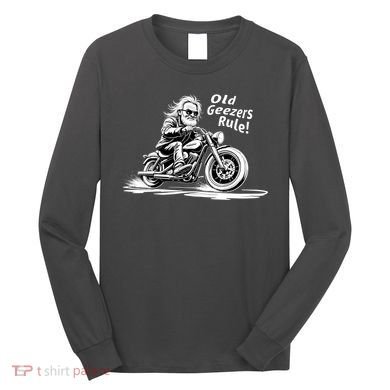 Old Geezers Rule! Long Sleeve Shirt