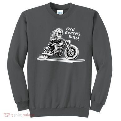 Old Geezers Rule! Sweatshirt