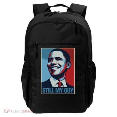 Obama Gift Still My Guy Barack Obama Gift Great Gift Backpack