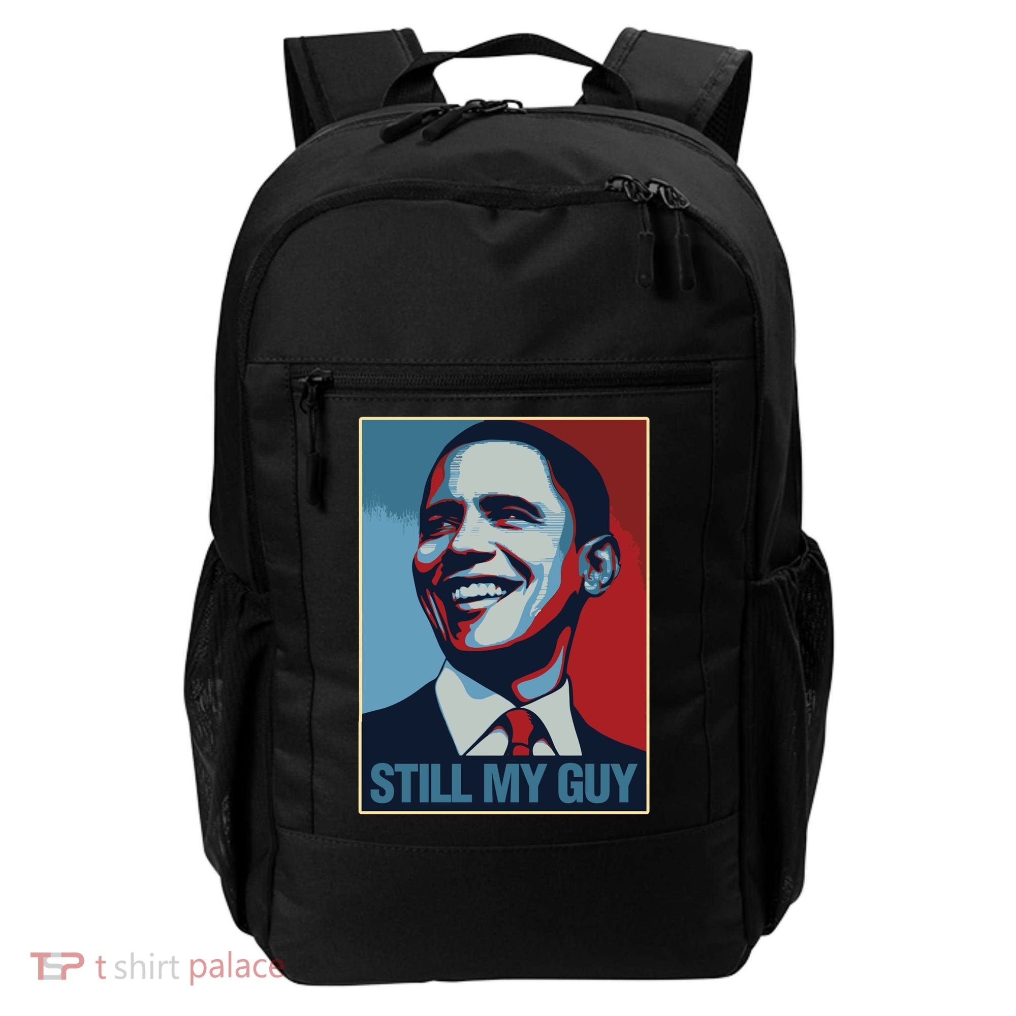 Obama Gift Still My Guy Barack Obama Gift Great Gift Backpack