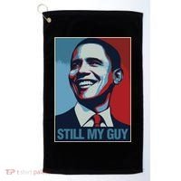 Obama Gift Still My Guy Barack Obama Gift Great Gift Golf Towel thumb 0