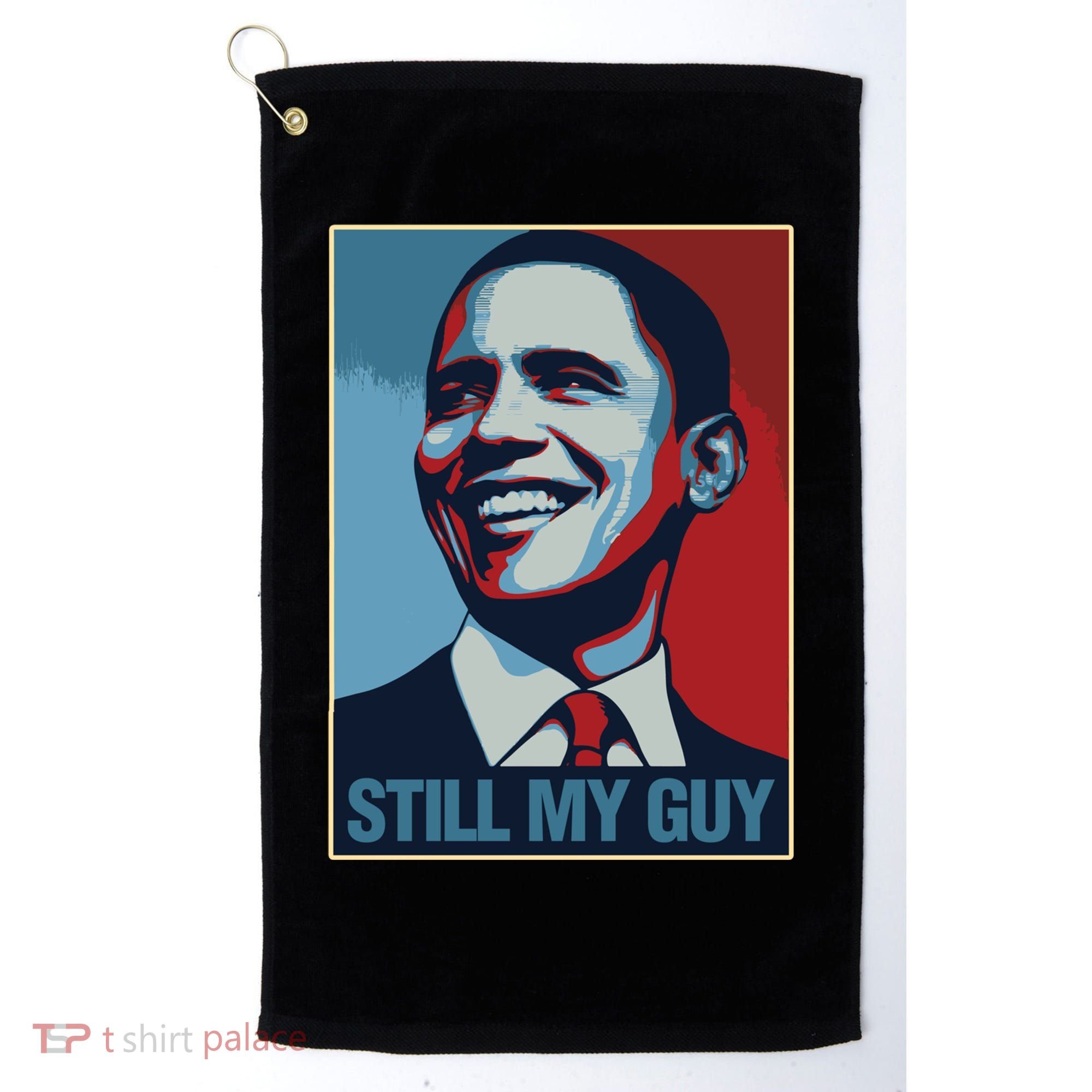 Obama Gift Still My Guy Barack Obama Gift Great Gift Golf Towel