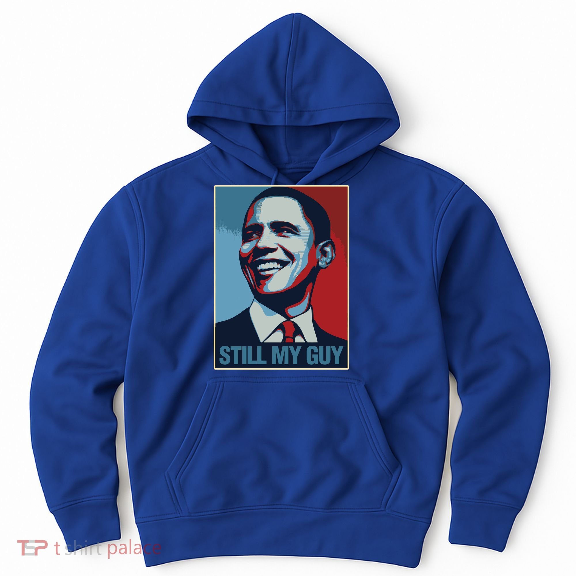 Obama Gift Still My Guy Barack Obama Gift Great Gift Hoodie