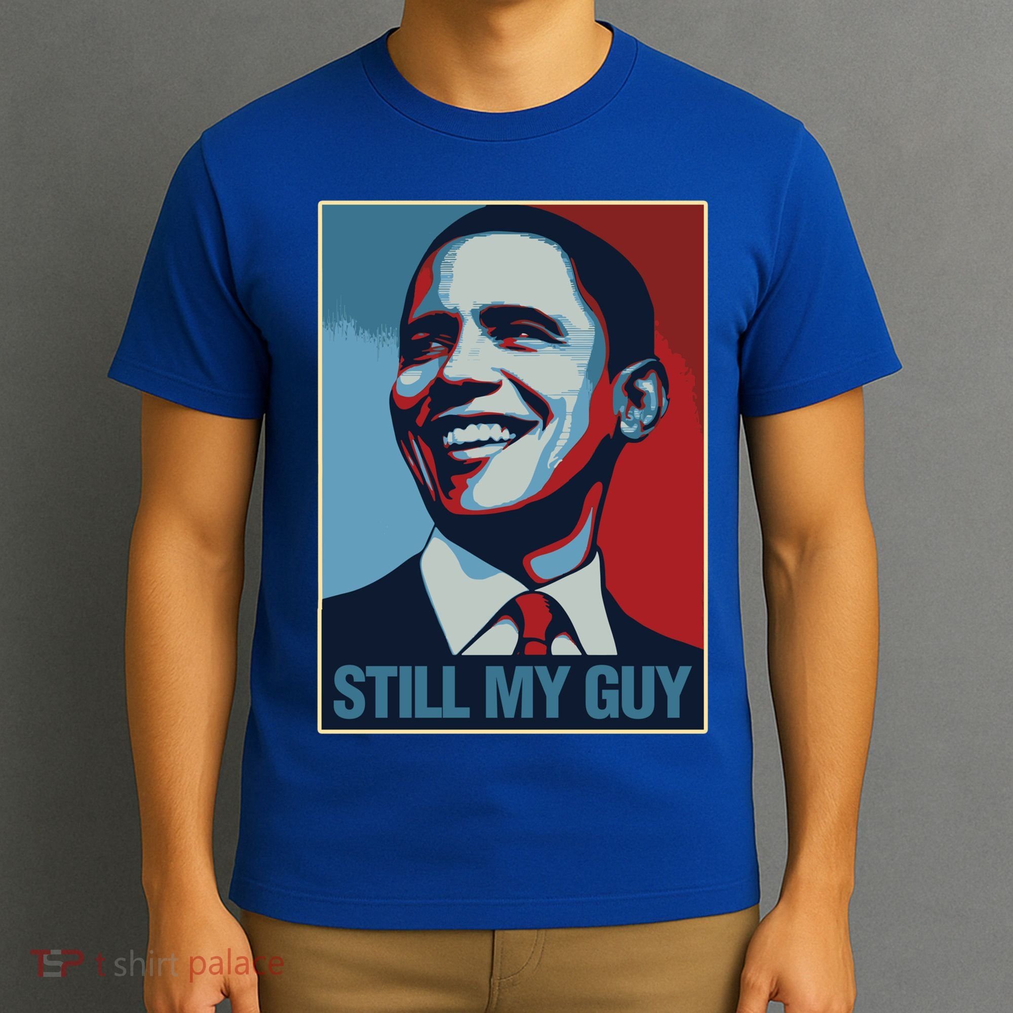 Obama Gift Still My Guy Barack Obama Gift Great Gift T-Shirt