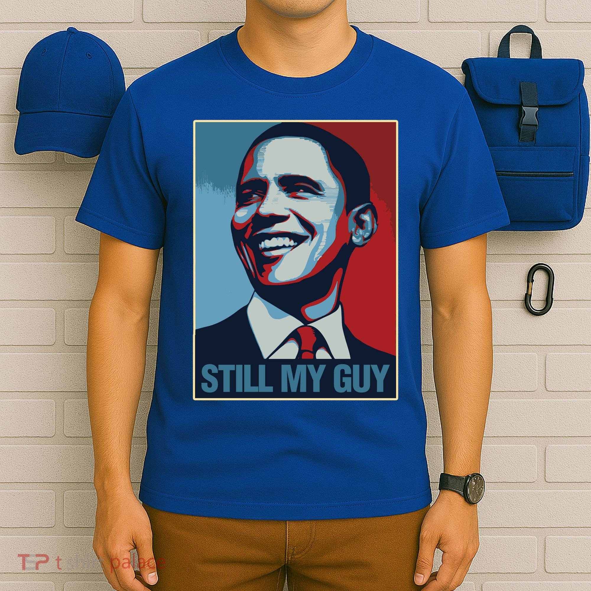 Obama Gift Still My Guy Barack Obama Gift Great Gift T-Shirt