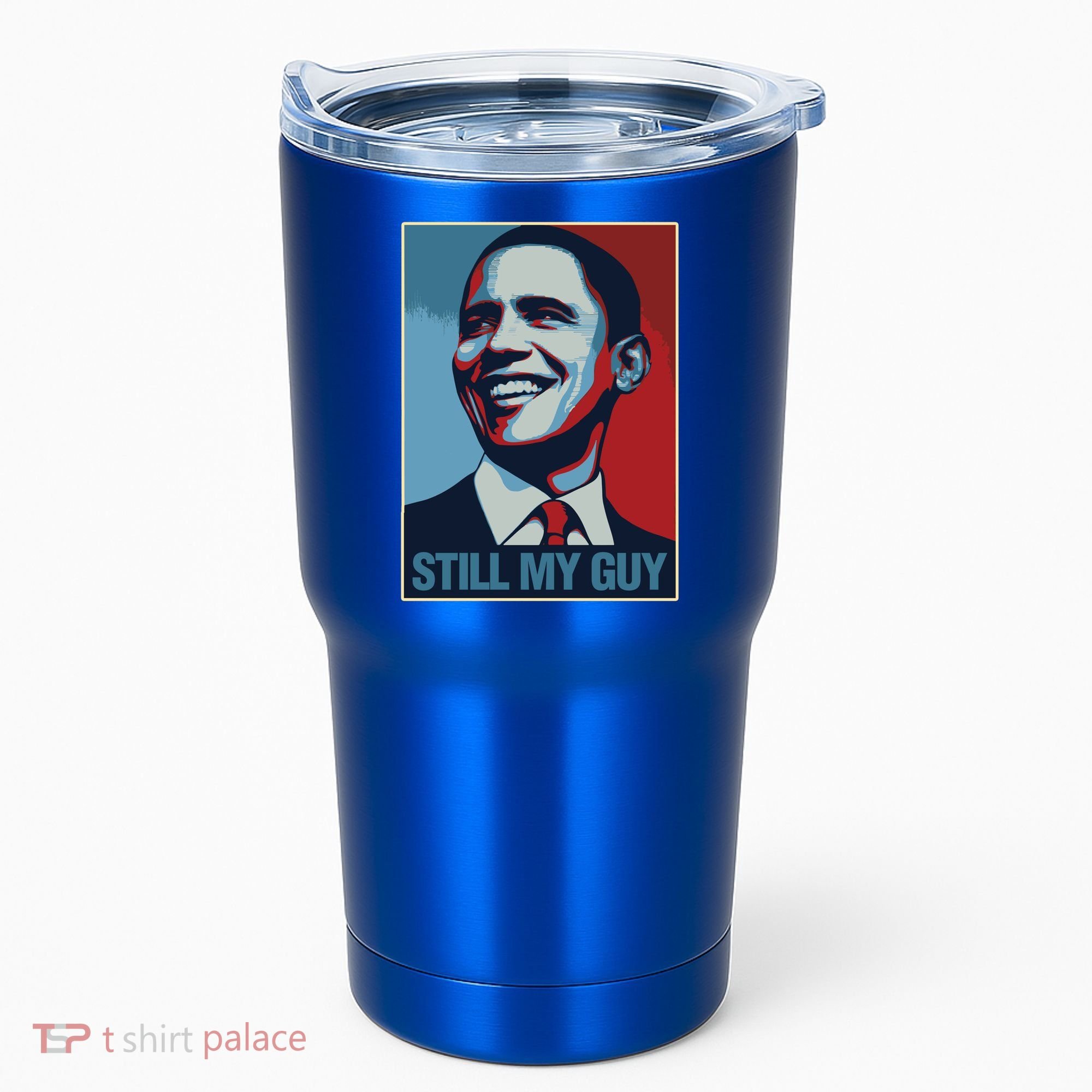 Obama Gift Still My Guy Barack Obama Gift Great Gift Tumbler