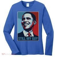 Obama Gift Still My Guy Barack Obama Gift Great Gift Women's Long Sleeve Shirt thumb 0