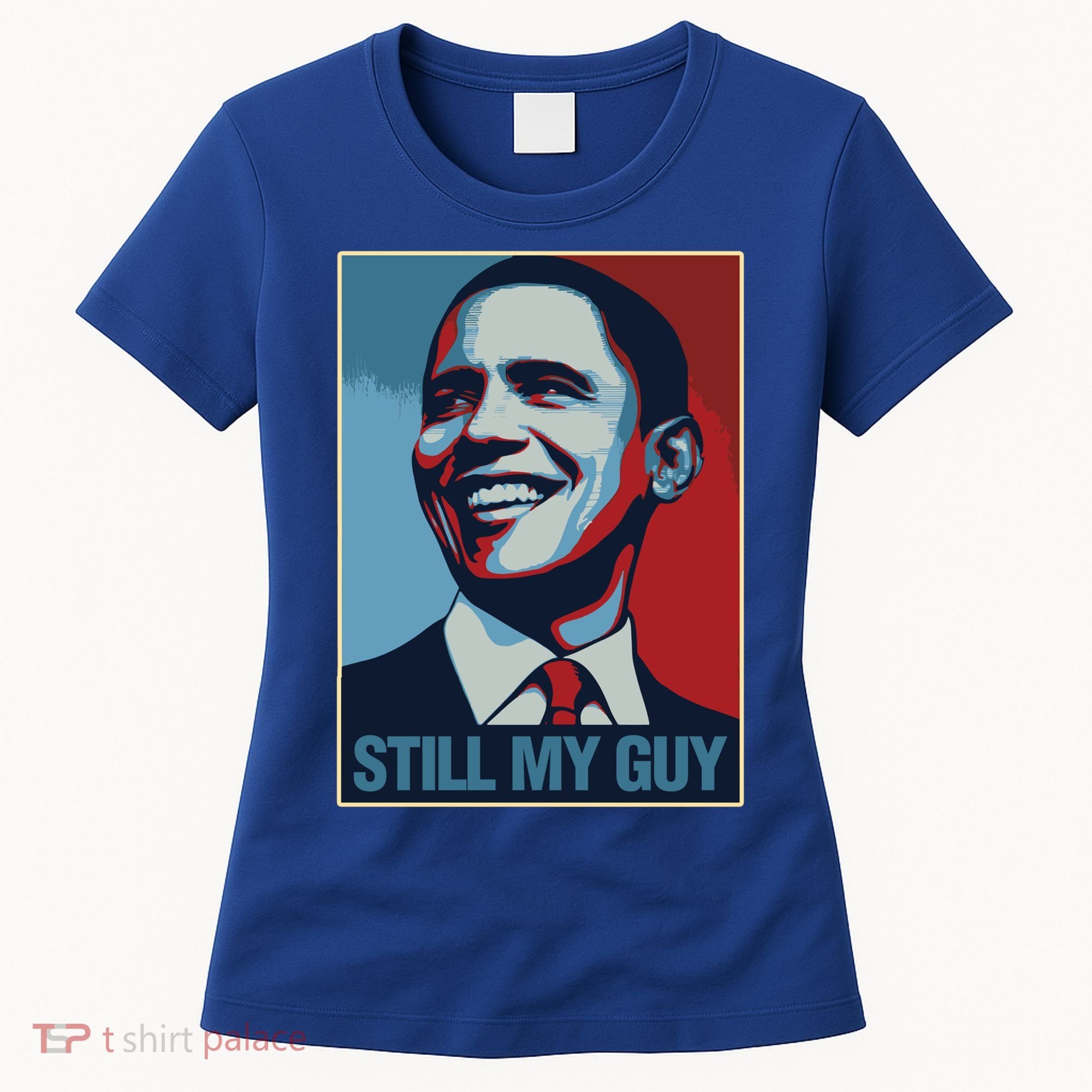 Obama Gift Still My Guy Barack Obama Gift Great Gift Women's T-Shirt