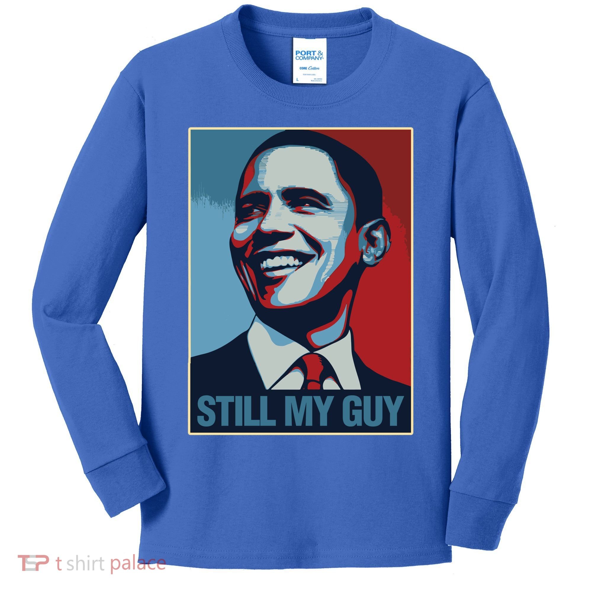 Obama Gift Still My Guy Barack Obama Gift Great Gift Kids Long Sleeve Shirt