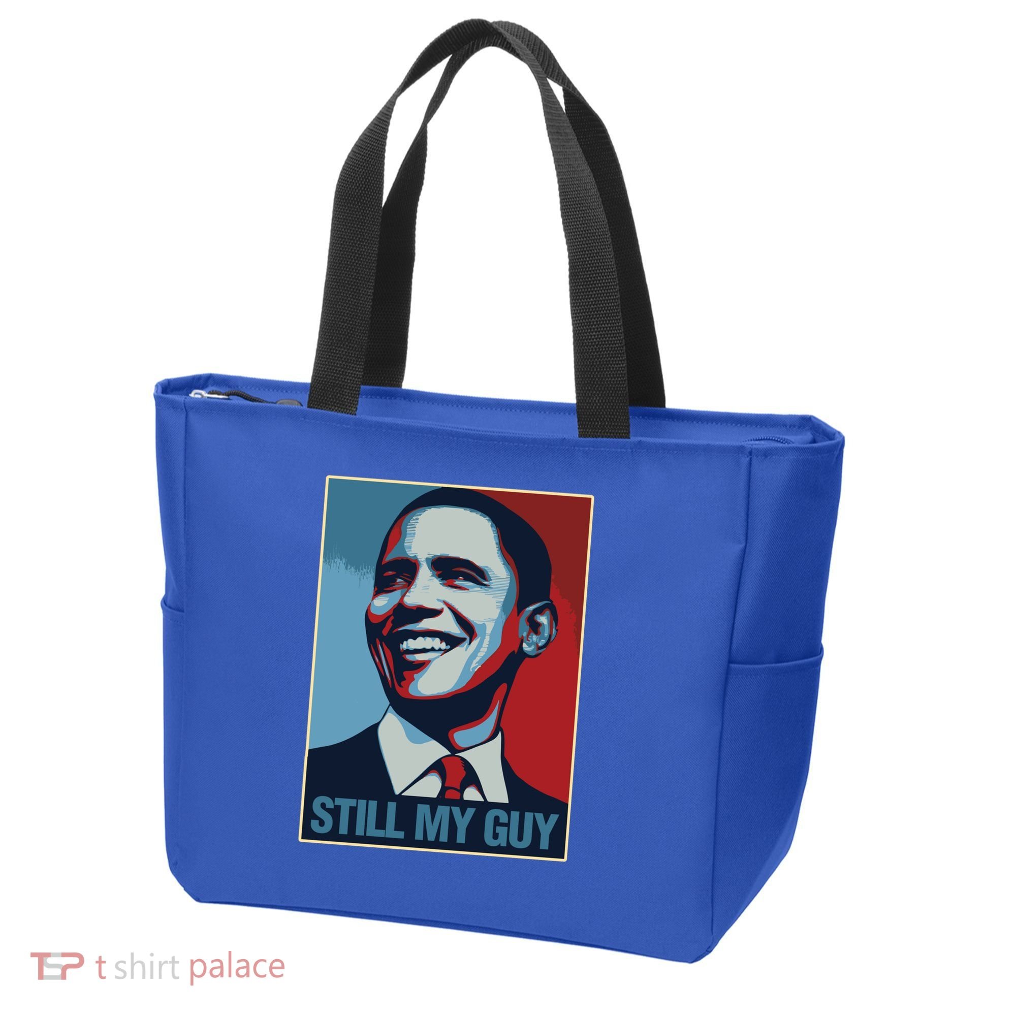 Obama Gift Still My Guy Barack Obama Gift Great Gift Tote Bag