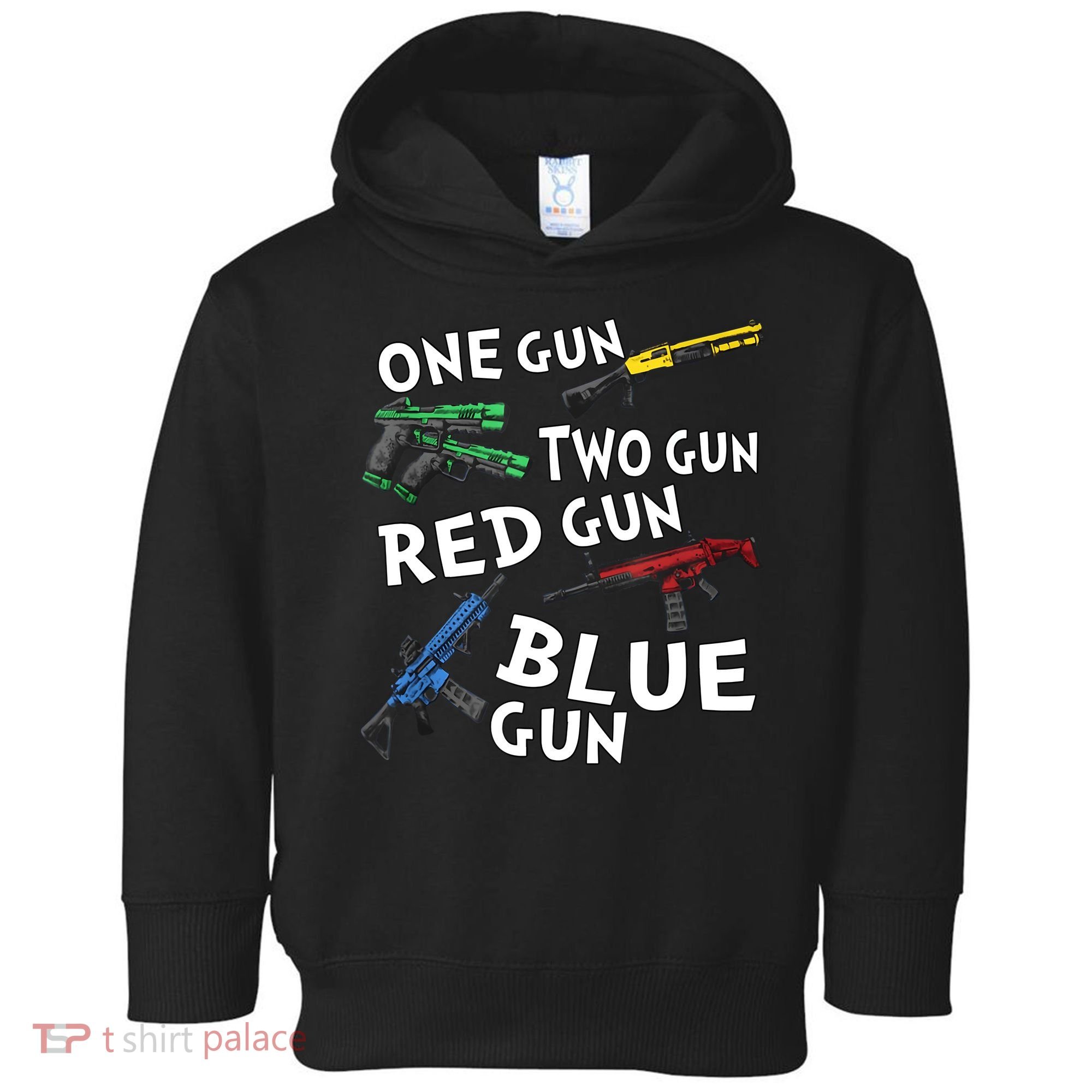 One Gun Two Gun Red Gun Blue Gun Toddler Hoodie