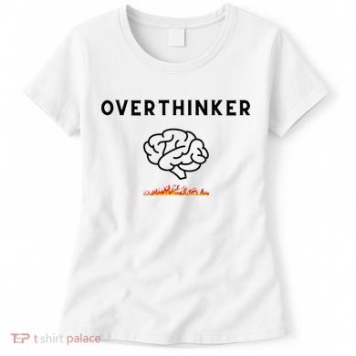 Overthinker Graphic With Picture Of Brain And Fire Women's T-Shirt