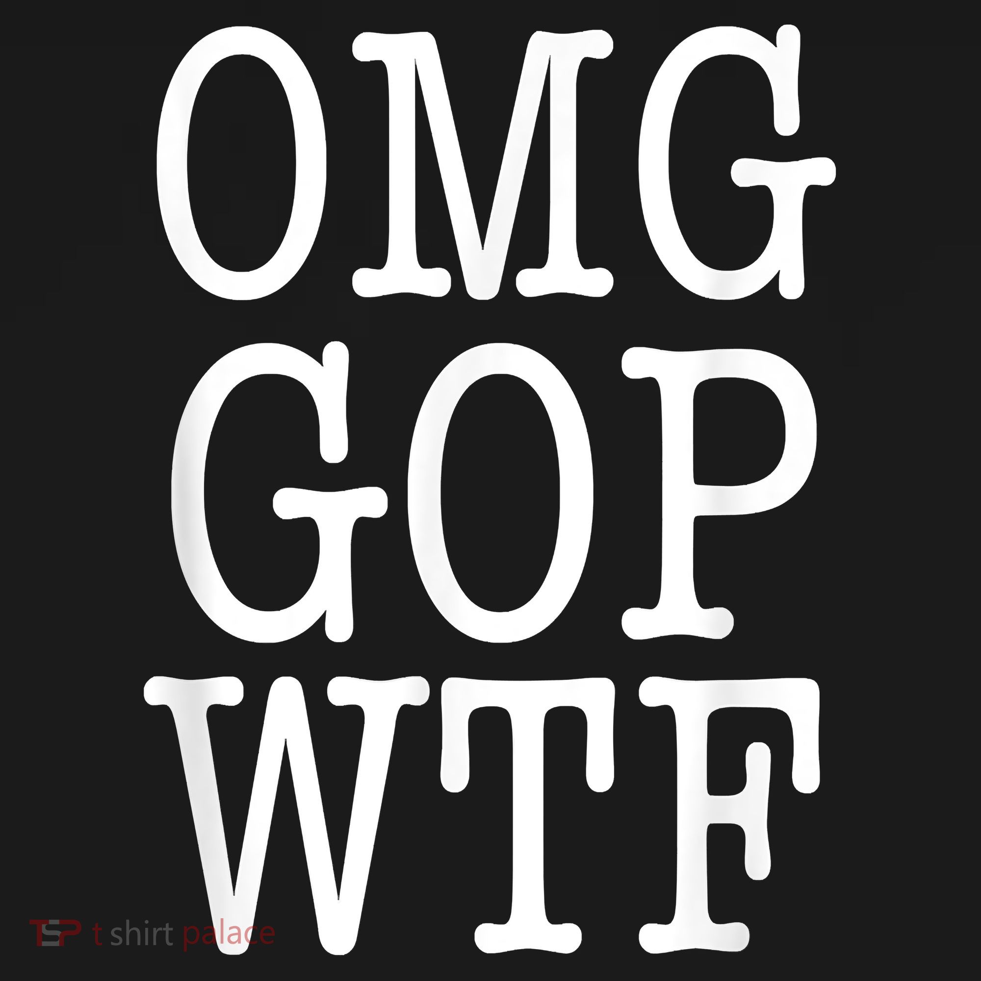 OMG GOP WTF Anti Trump No More Republican Party T-Shirt