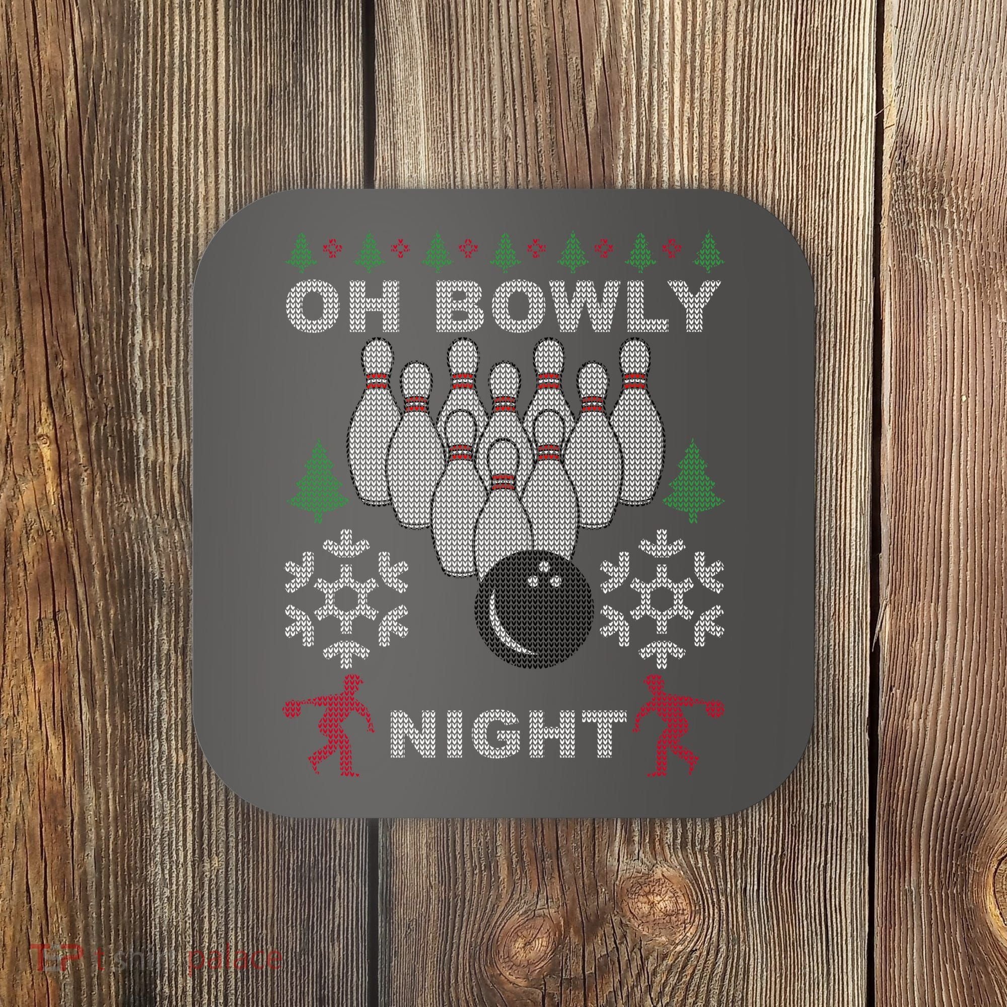 Oh Bowly Night Ugly Christmas Coaster