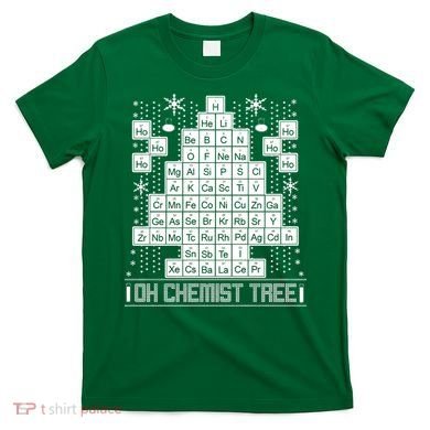 Oh Chemistry Tree Chemist Ugly Christmas Sweater T-Shirt