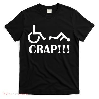 Oh Crap Wheel Chair Fail T-Shirt
