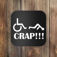 Oh Crap Wheel Chair Fail Coaster thumb 0