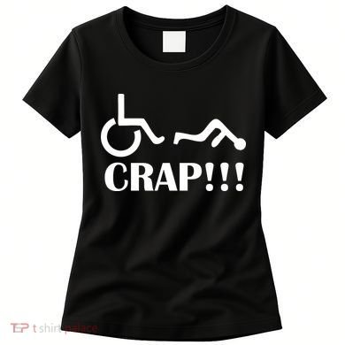 Oh Crap Wheel Chair Fail Women's T-Shirt